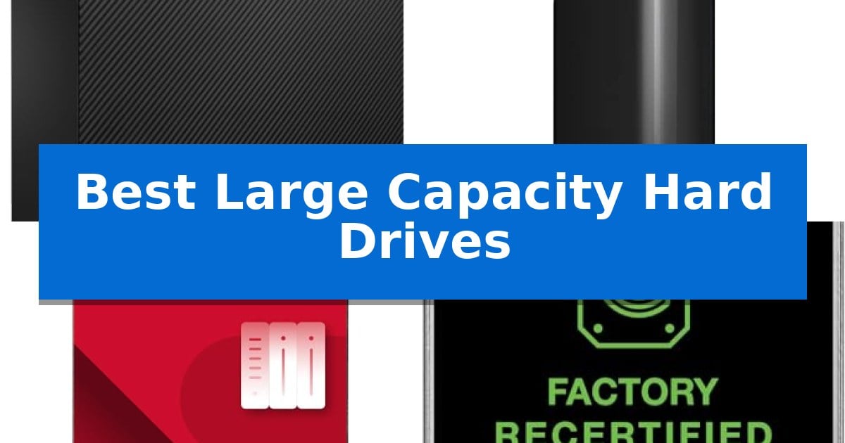 Best Large Capacity Hard Drives