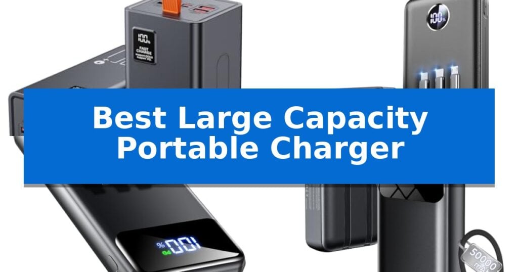 Best Large Capacity Portable Charger