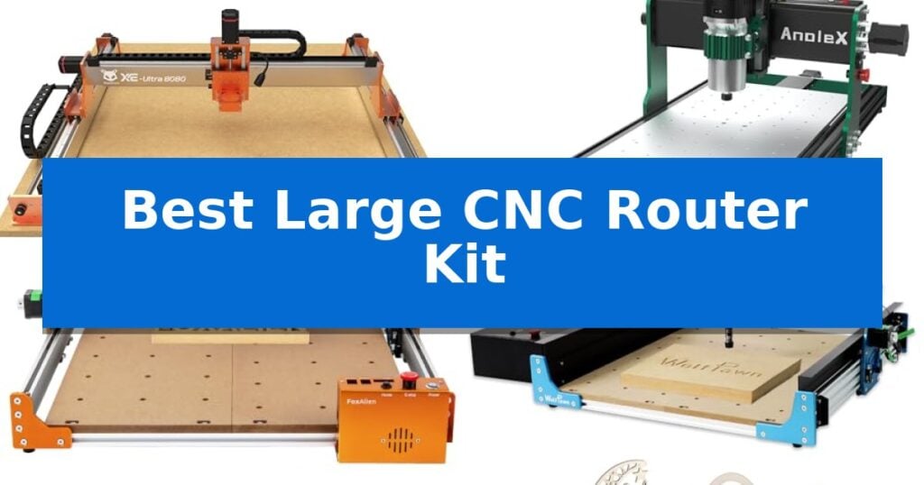 Best Large CNC Router Kit