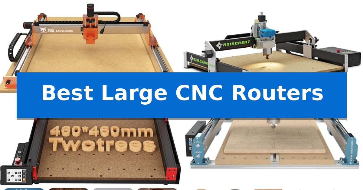 Best Large CNC Routers