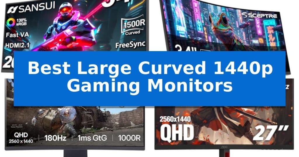 Best Large Curved 1440p Gaming Monitors