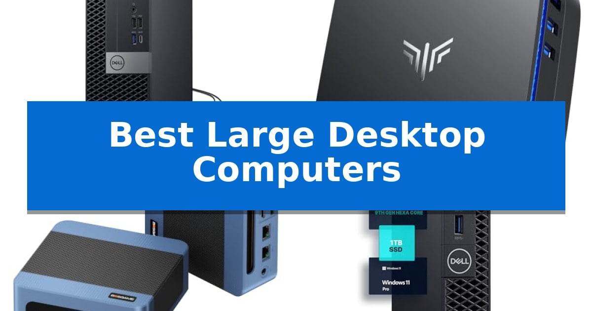 Best Large Desktop Computers