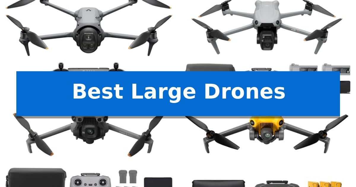 Best Large Drones