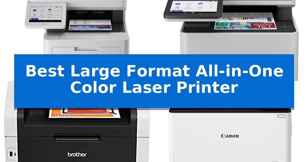 Color Contacts Price Best Large Format All-in-One Color Laser Printer in 2026 - AEANET Reviews