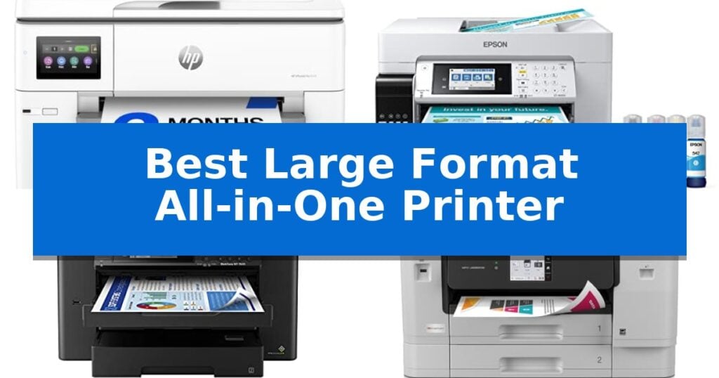 Best Large Format All-in-One Printer