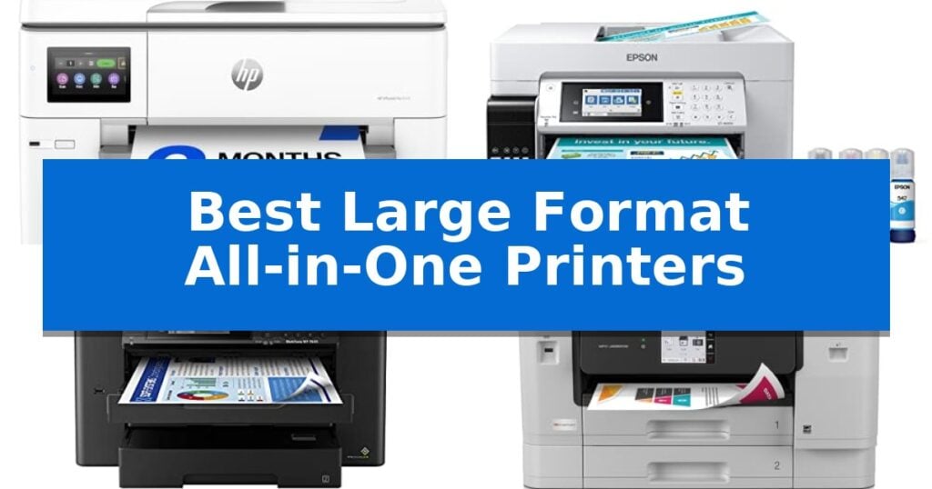Best Large Format All-in-One Printers