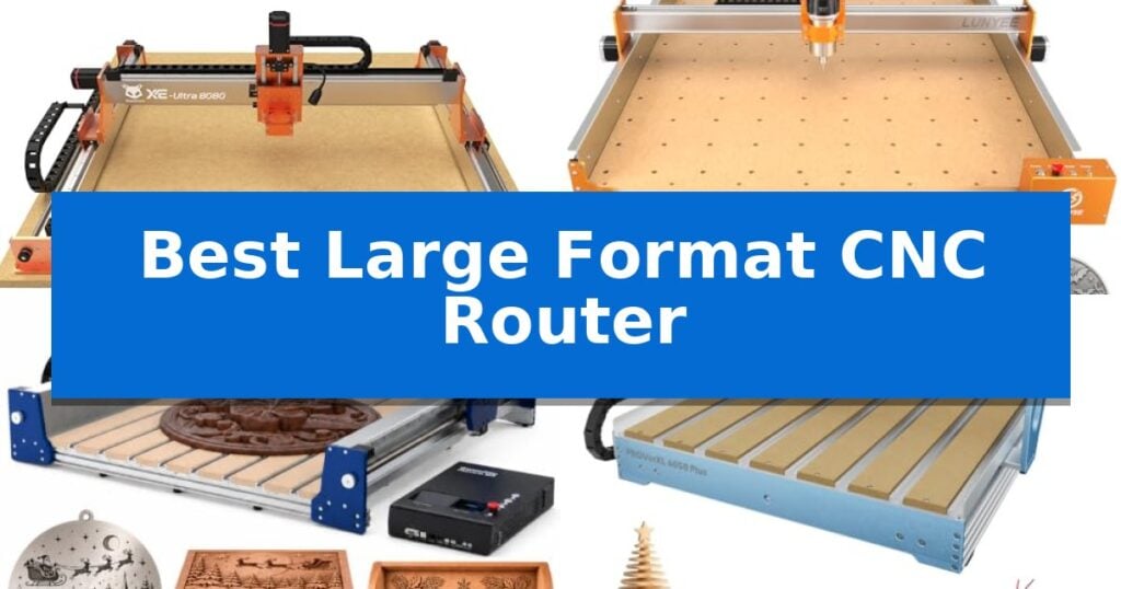 Best Large Format CNC Router