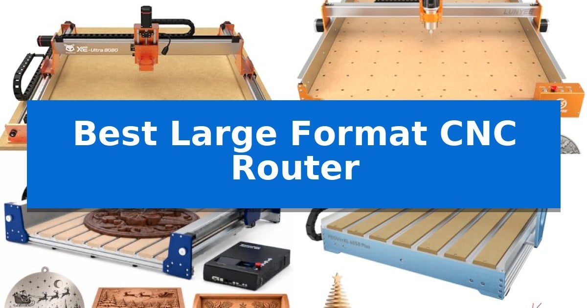 Best Large Format CNC Router