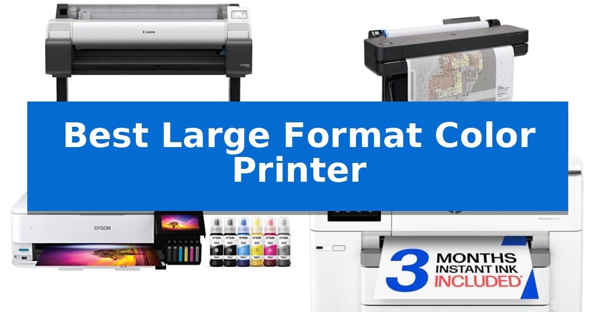 Best Large Format Color Printer