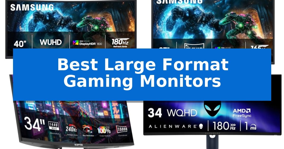 Best Large Format Gaming Monitors