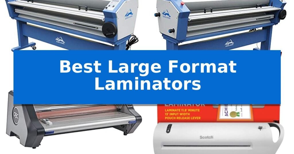 Best Large Format Laminators