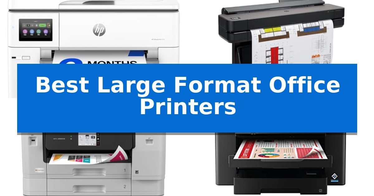Best Large Format Office Printers