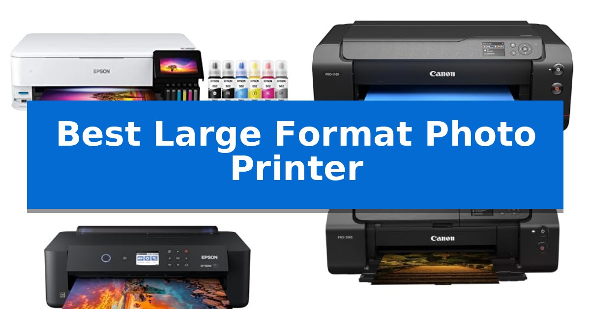 Best Large Format Photo Printer