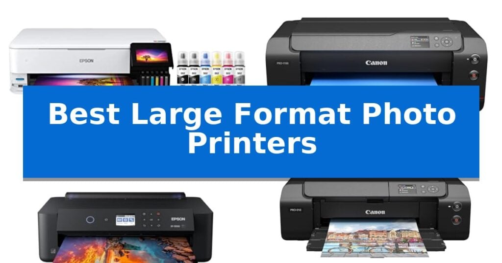Best Large Format Photo Printers