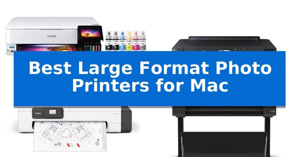 Best Large Format Photo Printers for Mac