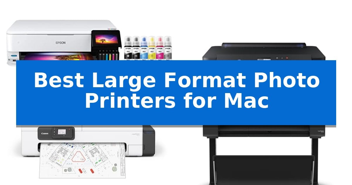 Best Large Format Photo Printers for Mac
