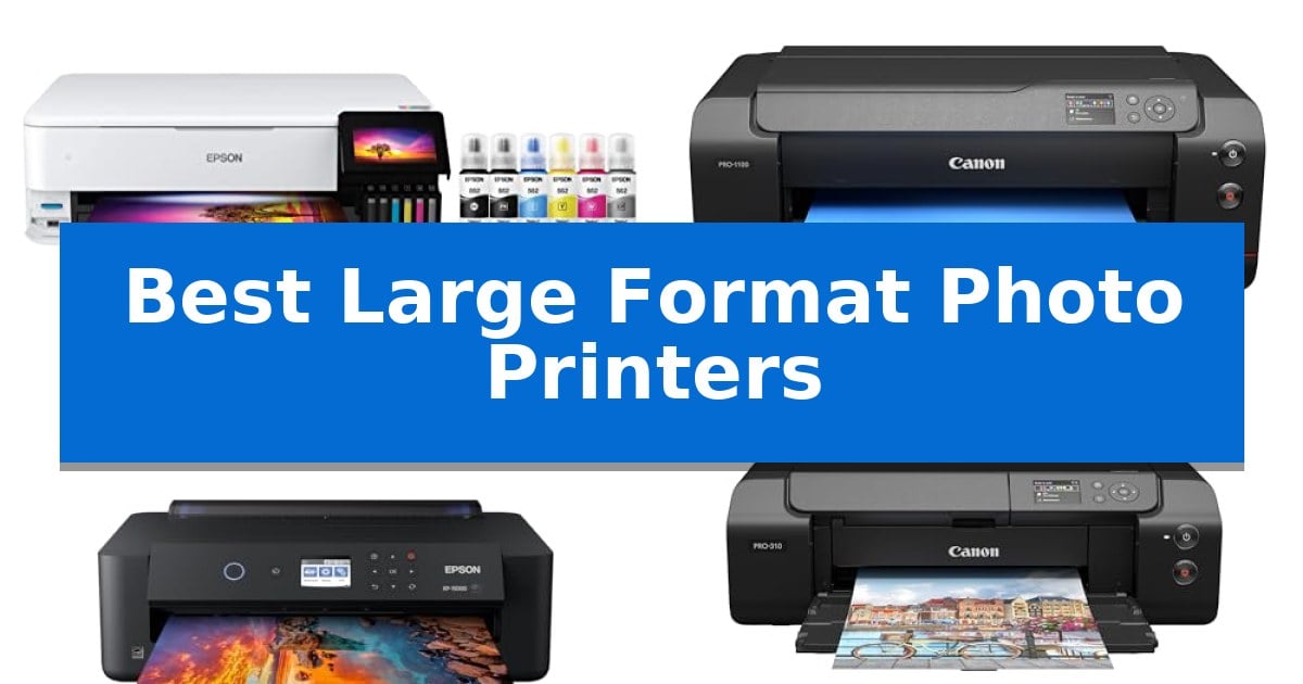 Best Large Format Photo Printers