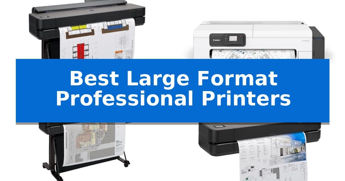 Best Large Format Professional Printers