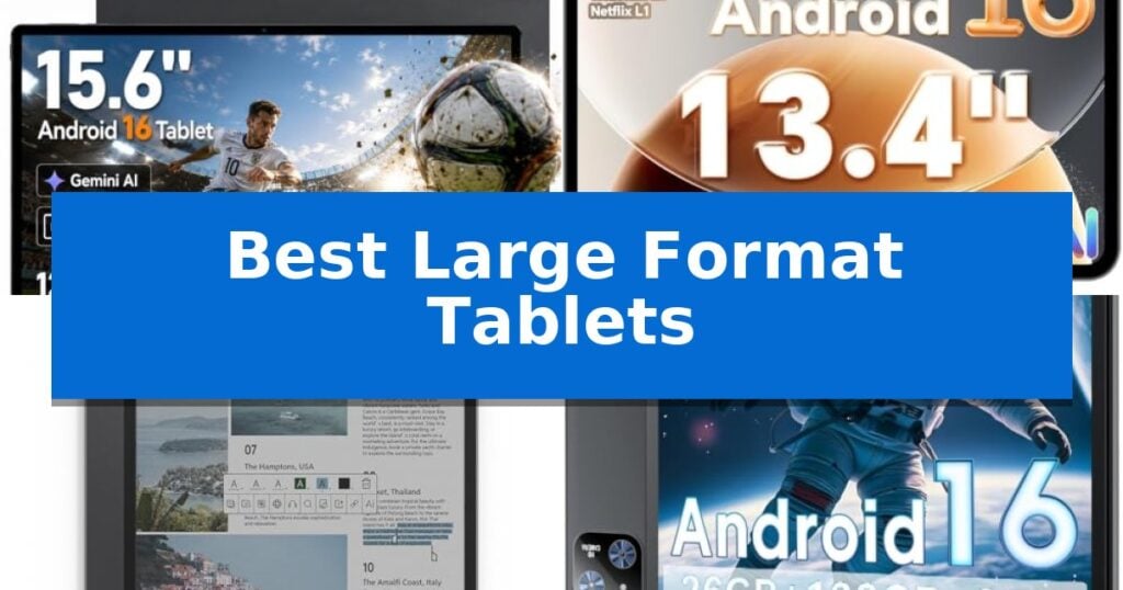 Best Large Format Tablets