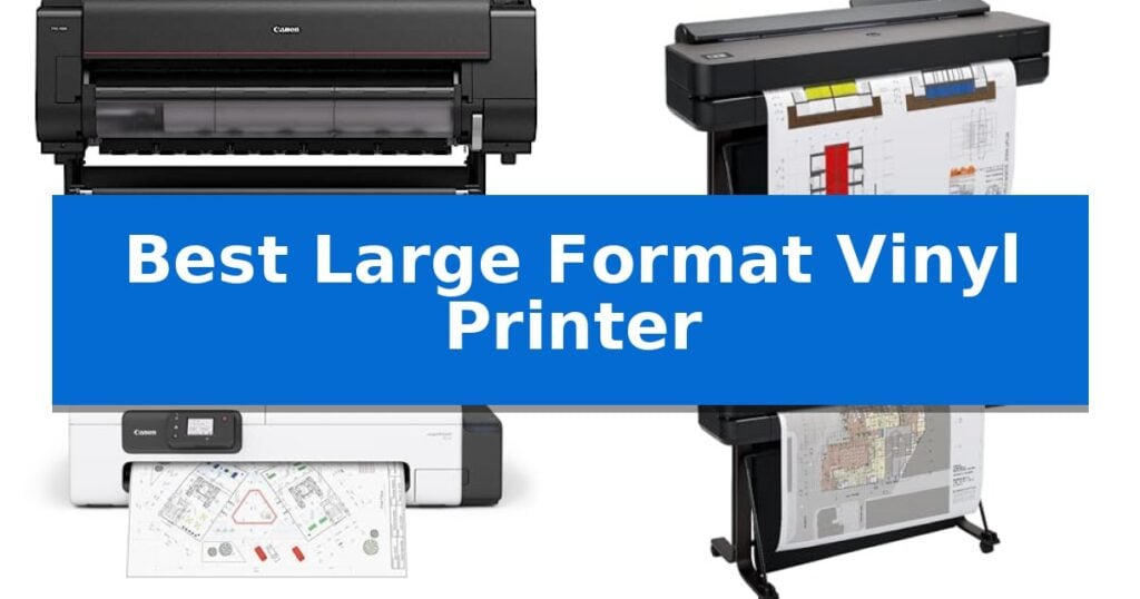 Best Large Format Vinyl Printer