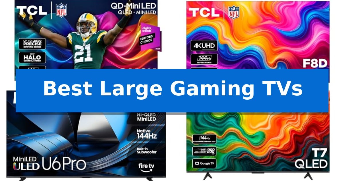 Best Large Gaming TVs