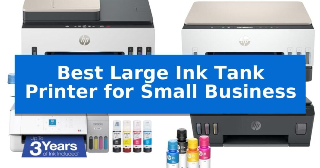 Best Large Ink Tank Printer for Small Business