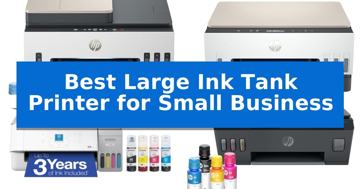 Best Large Ink Tank Printer for Small Business