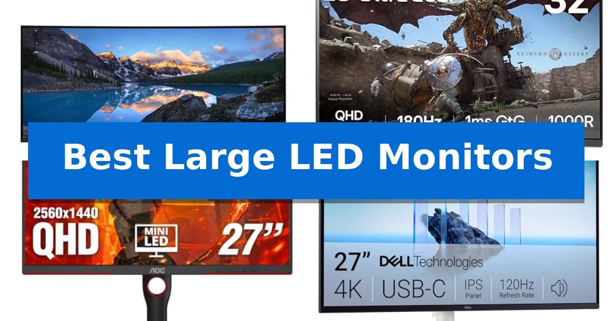 Best Large LED Monitors