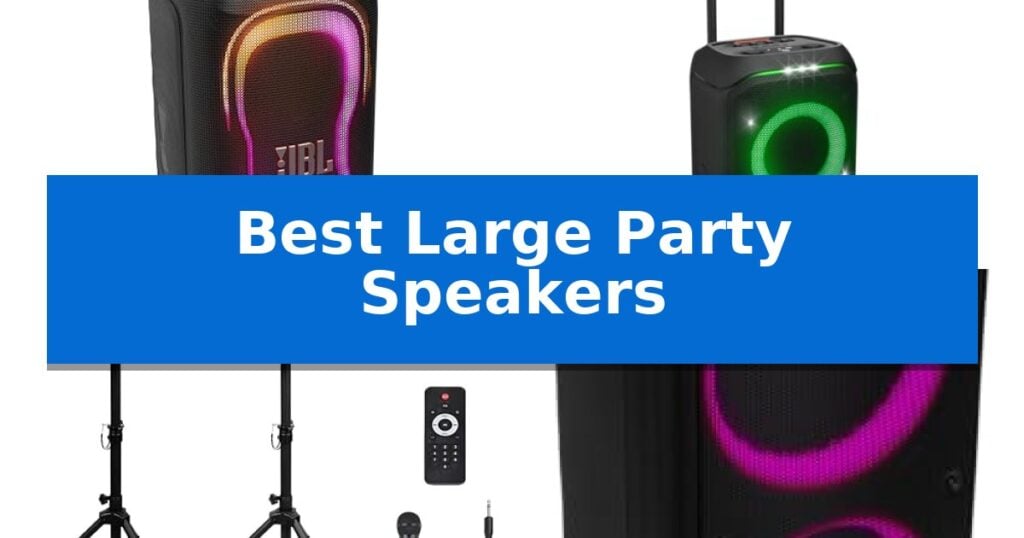 Best Large Party Speakers