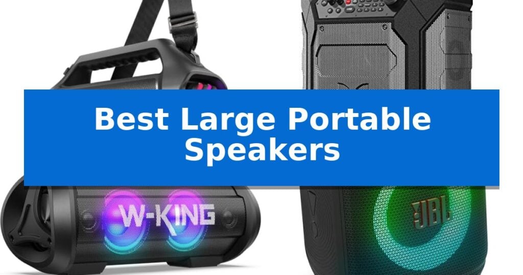 Best Large Portable Speakers
