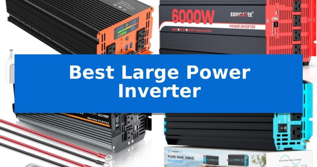 Best Large Power Inverter