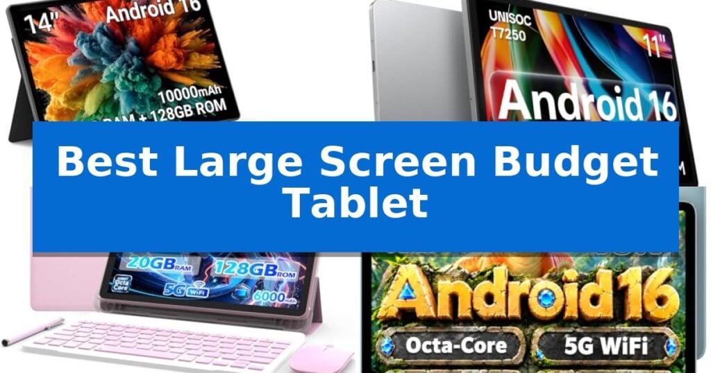 Best Large Screen Budget Tablet