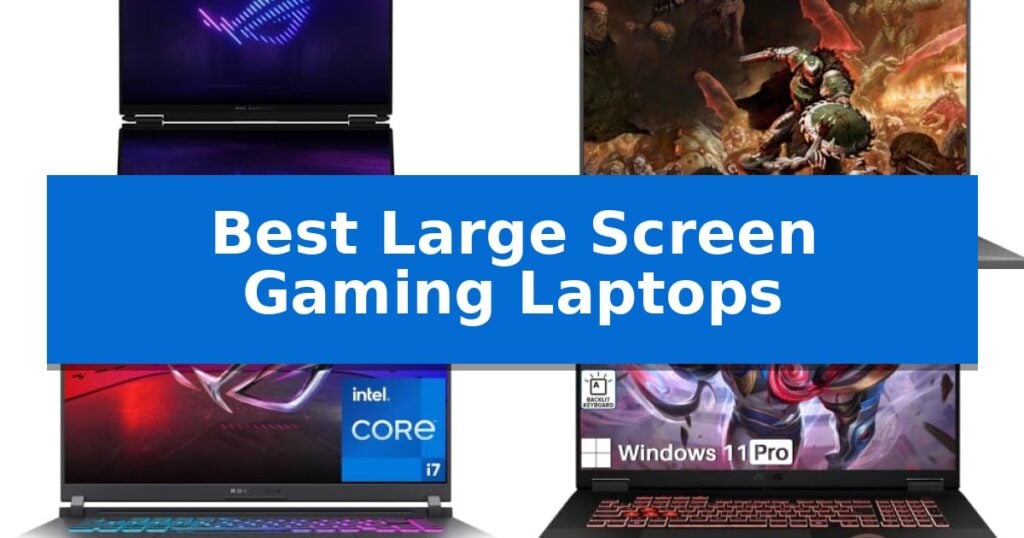 Best Large Screen Gaming Laptops
