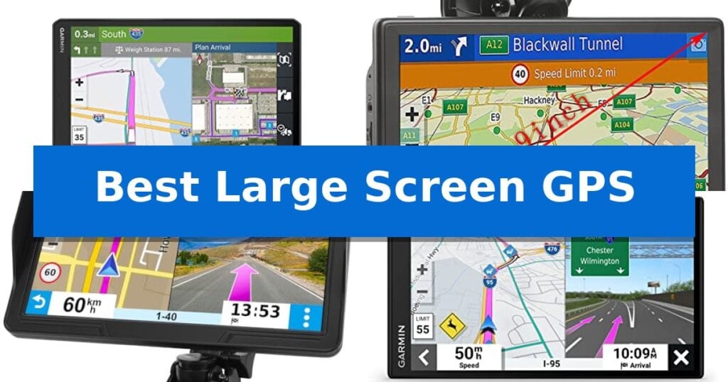 Best Large Screen GPS