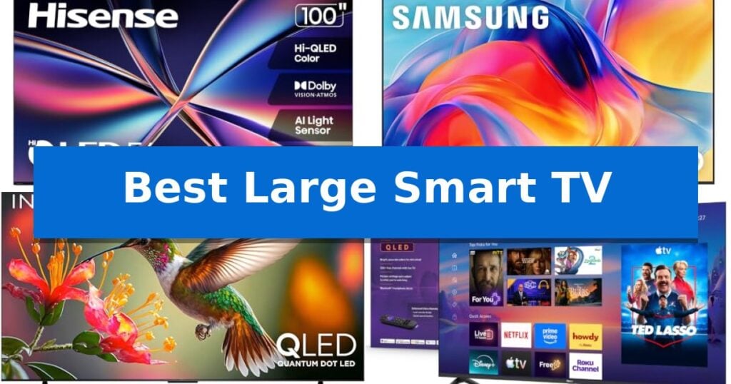 Best Large Smart TV