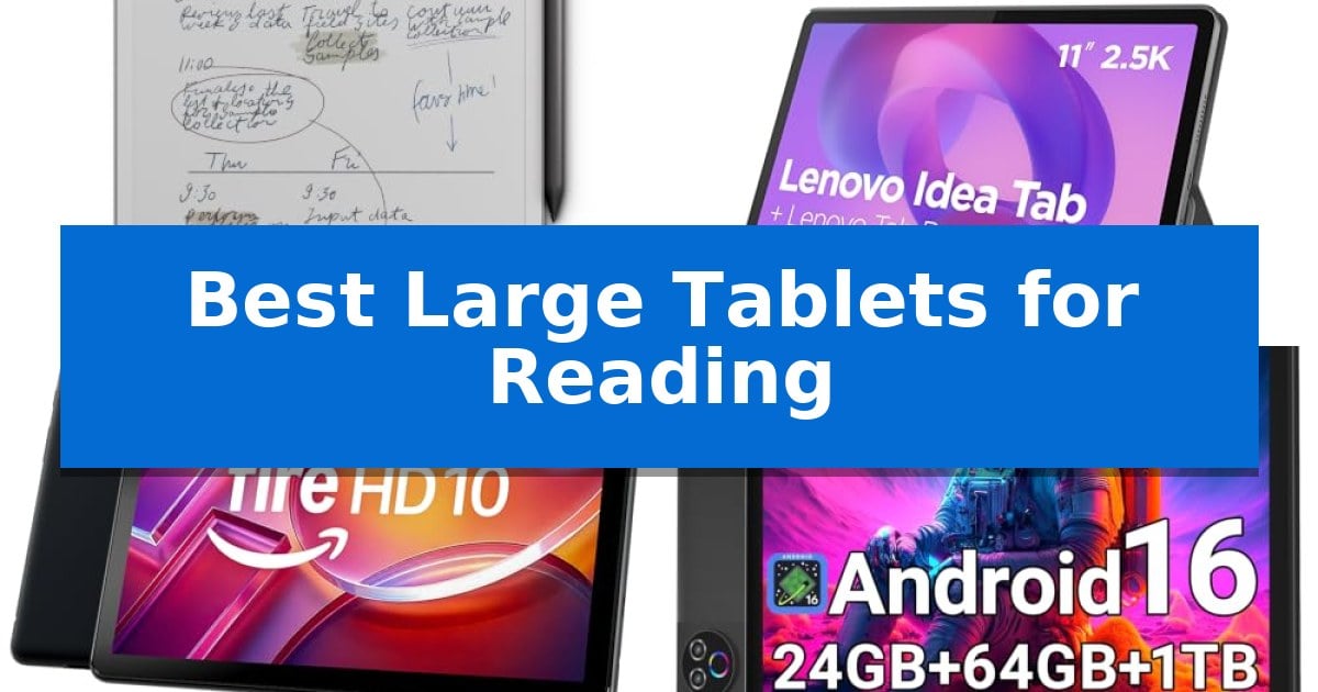 Best Large Tablets for Reading